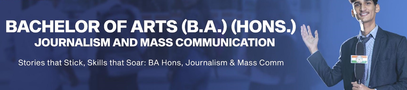B.A. Honors in Journalism and Mass Communication
